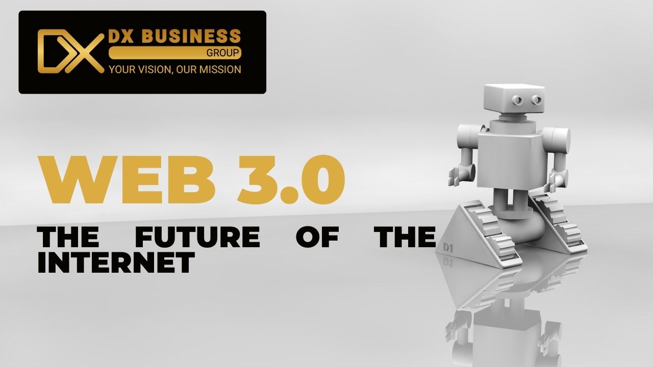 Web 3.0 is the future of the internet 
